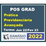 Pós Grad (6 meses) Prática PREVIDENCIÁRIA AVANÇADA – Turma Jun 2022 (DAMÁSIO 2022) Pós Graduação